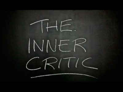 Understanding Your ‘Inner-Critic’